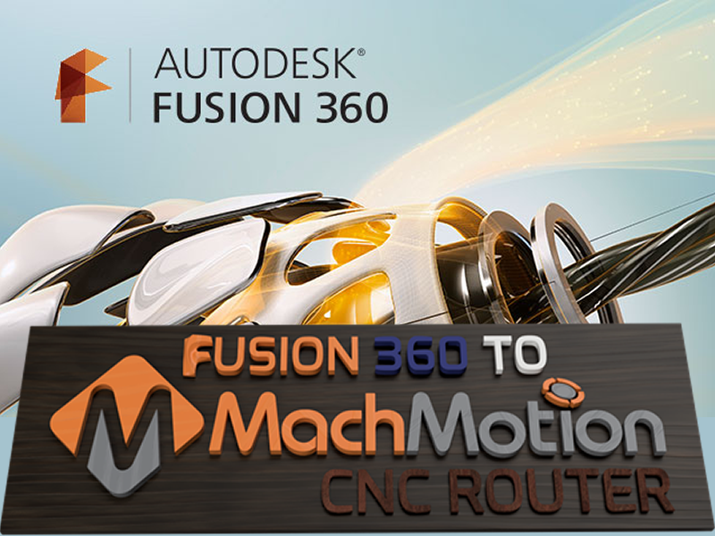 FUSION 360 TO MACHMOTION CNC MILL OR ROUTER CONTROLS