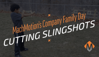 MachMotion Cutting SlingShots Company Family Day