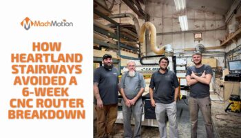 Heartland Stairways CNC Router Upgrade With MachMotion