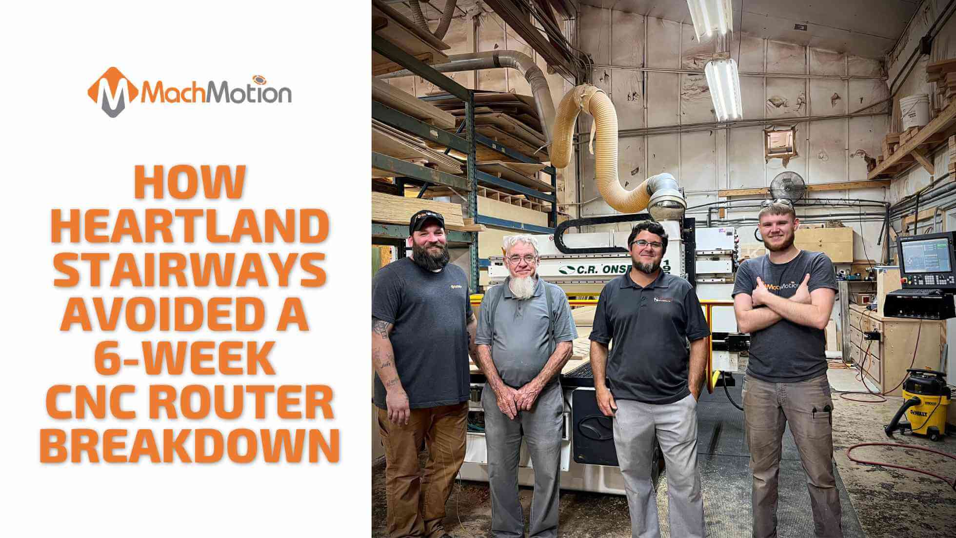 Heartland Stairways CNC Router Upgrade With MachMotion