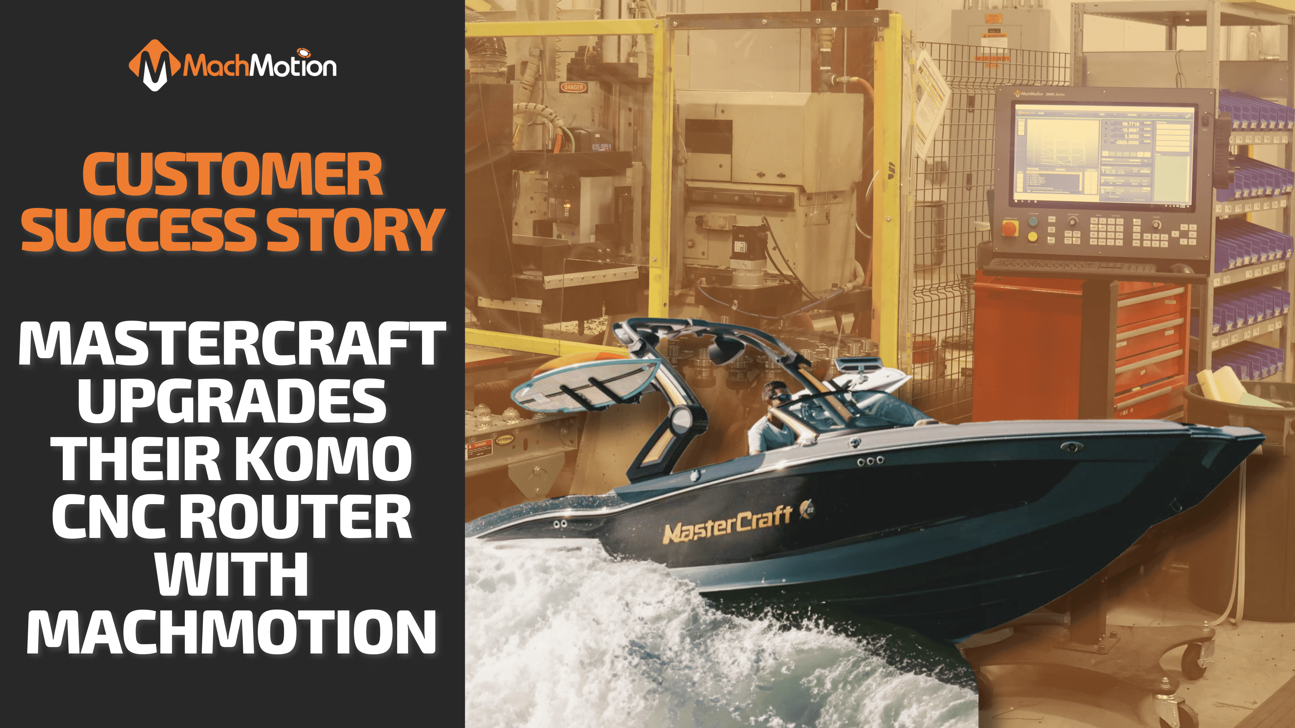 Customer Success Story: Mastercraft Boats KOMO Machinery Upgrade
