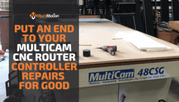 MultiCam CNC Router Repairs
