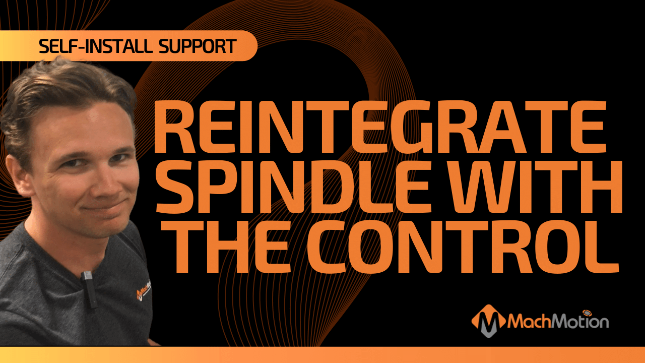 reintegrate spindle with machmotion control